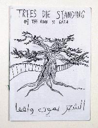 Trees Die Standing No.1 'The Road to Gaza' - 1